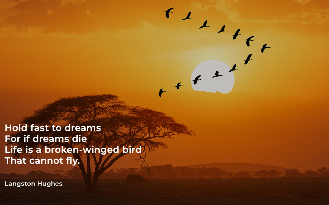 Langston Hughes – “Hold fast to dreams…